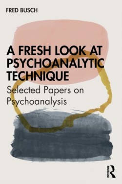 Fresh Look at Psychoanalytic Technique