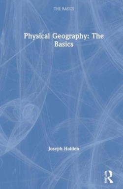 Physical Geography: The Basics