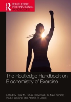 Routledge Handbook on Biochemistry of Exercise