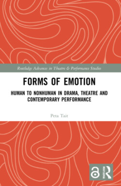 Forms of Emotion Human to Nonhuman in Drama, Theatre and Contemporary Performance