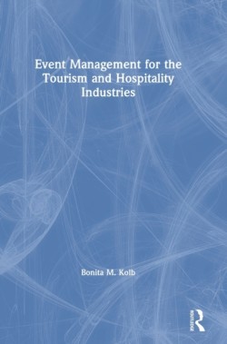 Event Management for the Tourism and Hospitality Industries