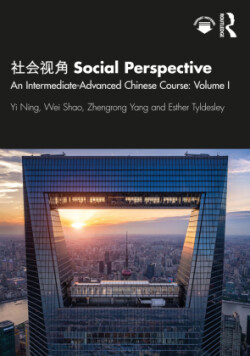 社会视角 Social Perspective An Intermediate-Advanced Chinese Course: Volume I