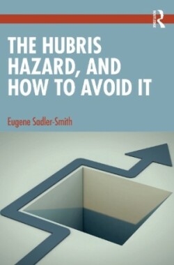 Hubris Hazard, and How to Avoid It