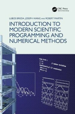 Introduction to Modern Scientific Programming and Numerical Methods