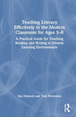 Teaching Literacy Effectively in the Modern Classroom for Ages 5–8