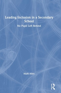 Leading Inclusion in a Secondary School