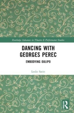 Dancing with Georges Perec Embodying OuLiPo