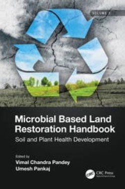 Microbial Based Land Restoration Handbook, Volume 2