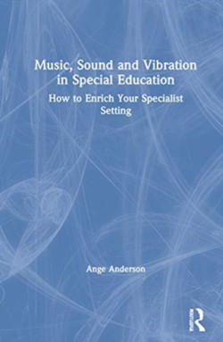 Music, Sound and Vibration in Special Education