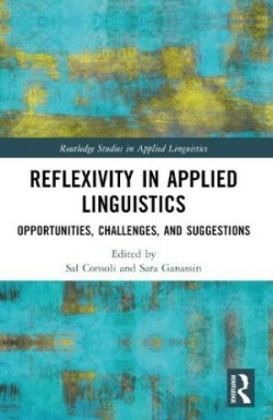 Reflexivity in Applied Linguistics Opportunities, Challenges, and Suggestions