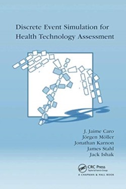 Discrete Event Simulation for Health Technology Assessment