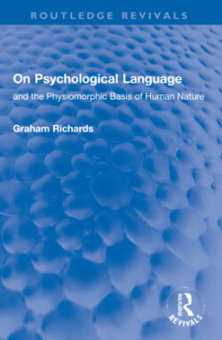 On Psychological Language and the Physiomorphic Basis of Human Nature