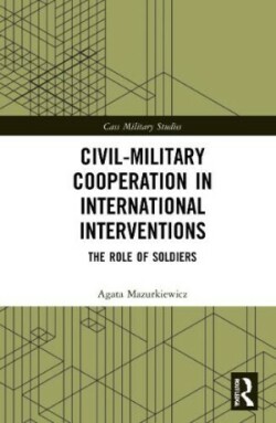 Civil-Military Cooperation in International Interventions