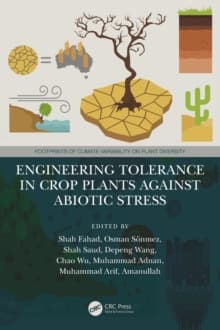 Engineering Tolerance in Crop Plants Against Abiotic Stress *