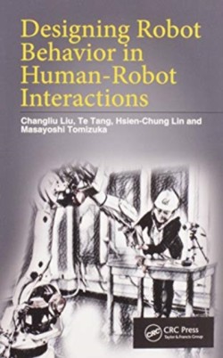 Designing Robot Behavior in Human-Robot Interactions