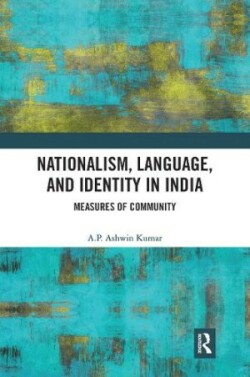 Nationalism, Language, and Identity in India Measures of Community