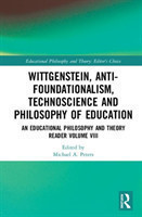 Wittgenstein, Anti-foundationalism, Technoscience and Philosophy of Education