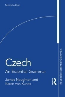 Czech: An Essential Grammar, 2nd Ed.