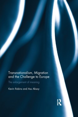 Transnationalism, Migration and the Challenge to Europe