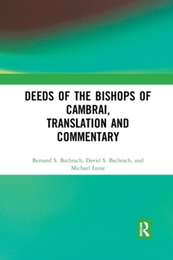 Deeds of the Bishops of Cambrai, Translation and Commentary