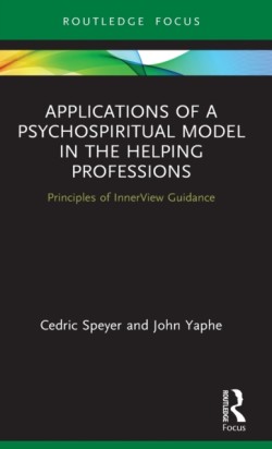 Applications of a Psychospiritual Model in the Helping Professions