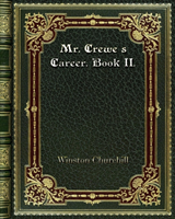 Mr. Crewe's Career. Book II.