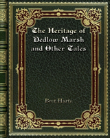 Heritage of Dedlow Marsh and Other Tales