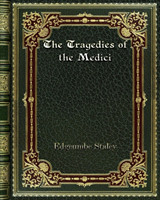 Tragedies of the Medici