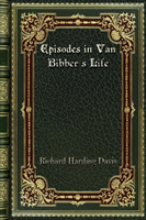 Episodes in Van Bibber's Life