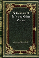 Reading of Life. and Other Poems