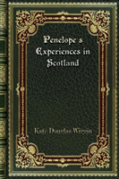 Penelope's Experiences in Scotland