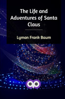 Life and Adventures of Santa Claus