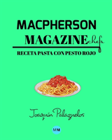 Macpherson Magazine Chef's - Receta Pasta con pesto rojo