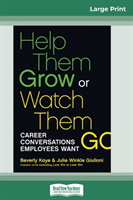 Help Them Grow or Watch Them Go (16pt Large Print Edition)