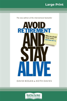 Avoid Retirement and Stay Alive