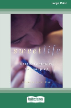 Sweet Life (16pt Large Print Edition)