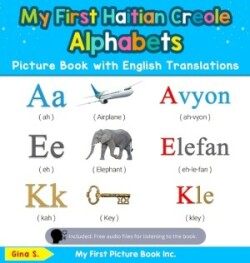 My First Haitian Creole Alphabets Picture Book with English Translations