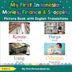 My First Indonesian Money, Finance & Shopping Picture Book with English Translations