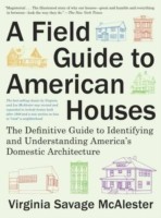 A Field Guide To American Houses