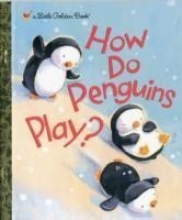 How Do Penguins Play?