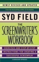 The Screenwriter's Workbook Excercises and Step-By-Step Instructions for Creating a Successful Scree