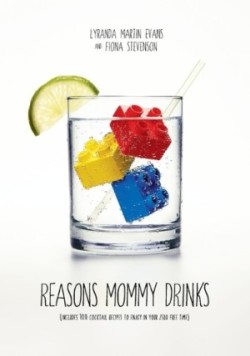 Reasons Mommy Drinks