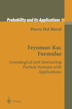Feynman-Kac Formulae : Genealogical and Interacting Particle Systems with Applications