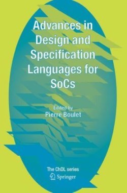 Advances in Design and Specification Languages for SoCs