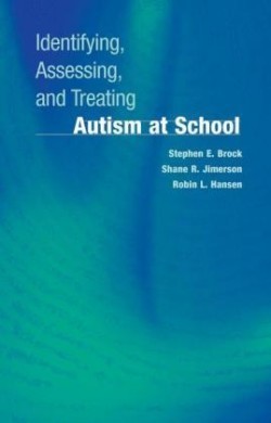 Identifying, Assessing, and Treating Autism at School