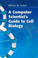 Computer Scientist's Guide to Cell Biology