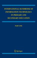 International Handbook of Information Technology in Primary and Secondary Education