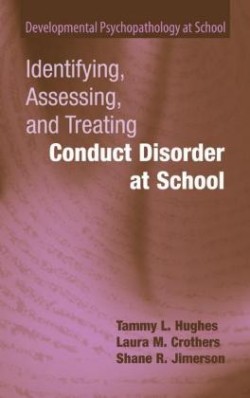 Identifying, Assessing, and Treating Conduct Disorder at School