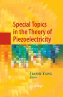 Special Topics in the Theory of Piezoelectricity