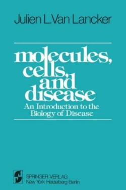 Molecules, Cells, and Disease
